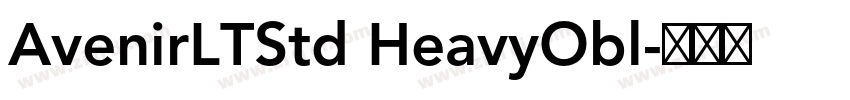 AvenirLTStd HeavyObl字体转换 AvenirLTStd HeavyObl字体转换